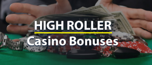 High Roller bonus at online casinos: how to get and what to expect